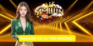 MMWIN có uy tín không